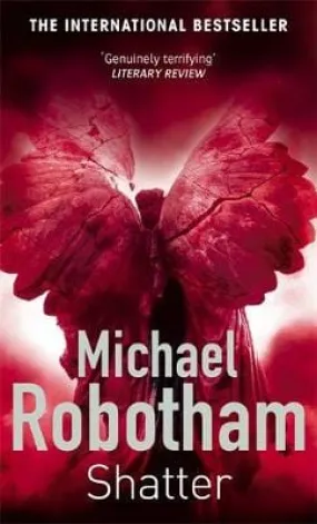 Michael Robotham: Shatter [2008] paperback